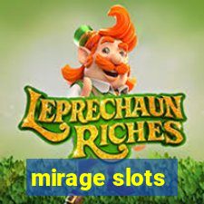 mirage slots