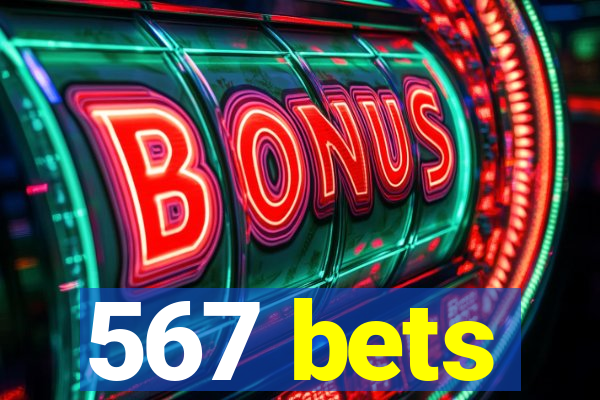 567 bets