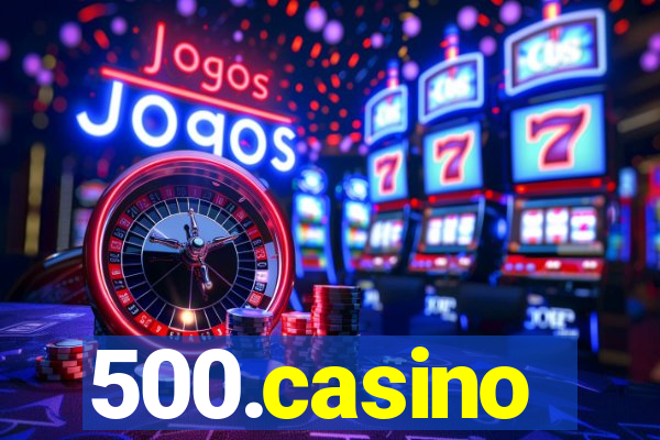 500.casino