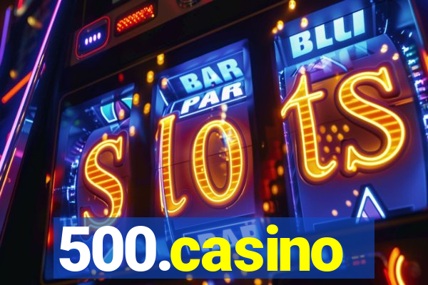 500.casino