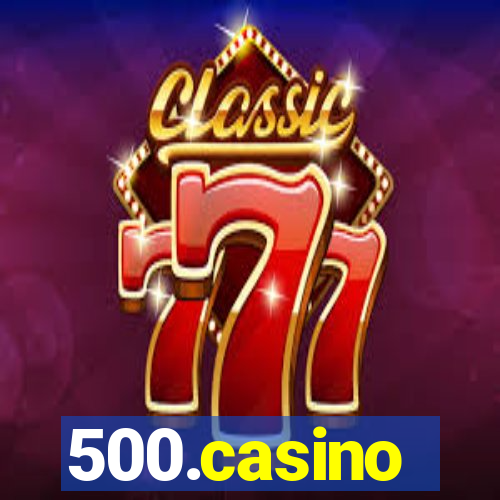 500.casino