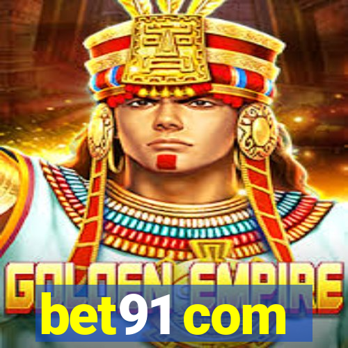 bet91 com