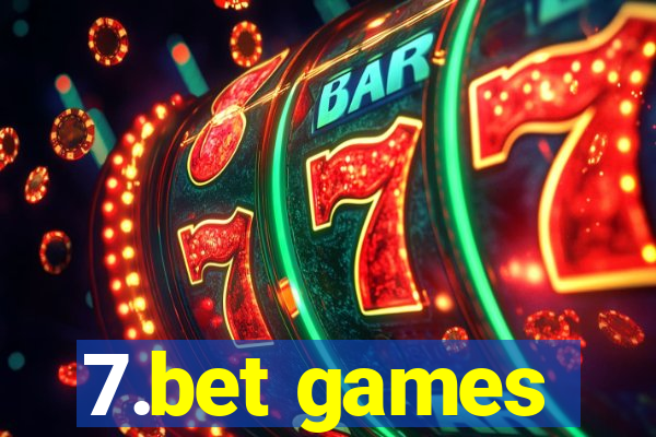 7.bet games