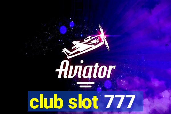 club slot 777