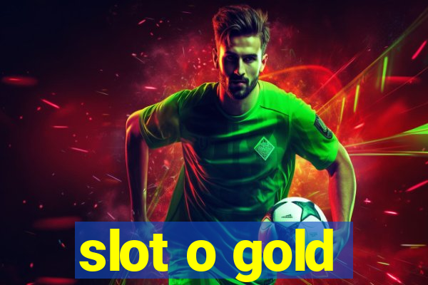 slot o gold