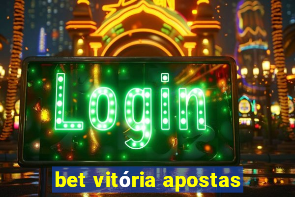 bet vitória apostas