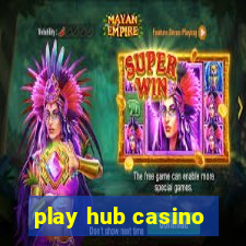 play hub casino