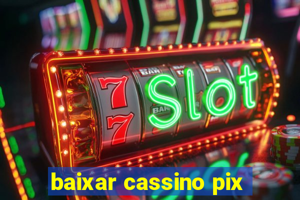 baixar cassino pix