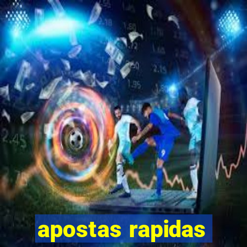 apostas rapidas