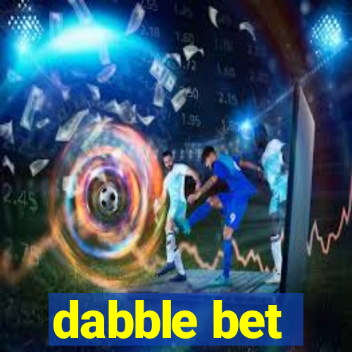 dabble bet