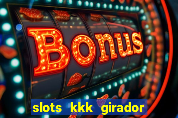 slots kkk girador de frutas