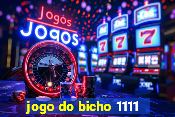 jogo do bicho 1111