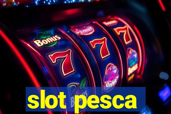 slot pesca