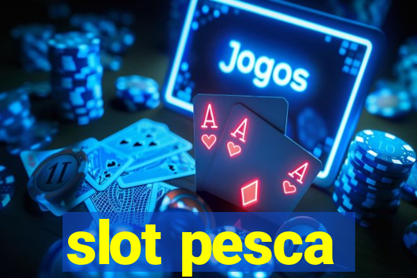 slot pesca