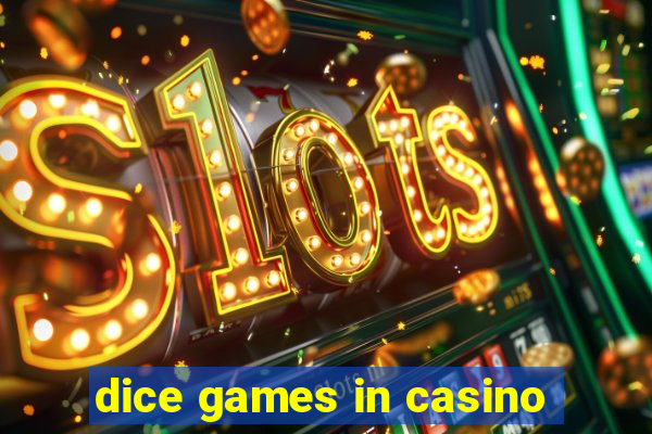 dice games in casino