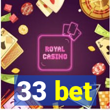 33 bet