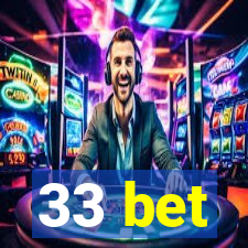 33 bet