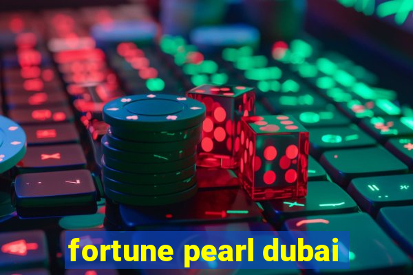 fortune pearl dubai