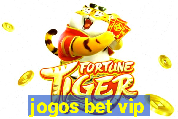 jogos bet vip