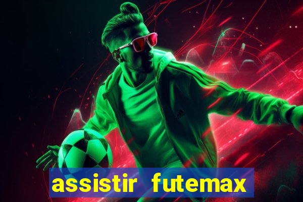 assistir futemax real madrid