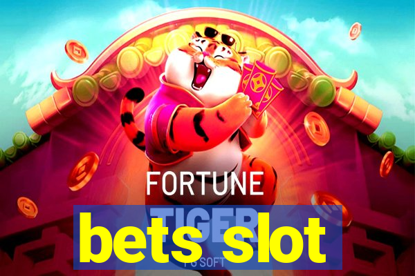 bets slot