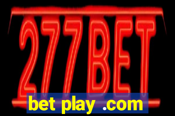 bet play .com