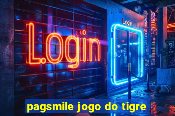 pagsmile jogo do tigre