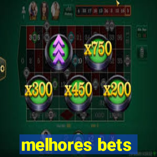 melhores bets