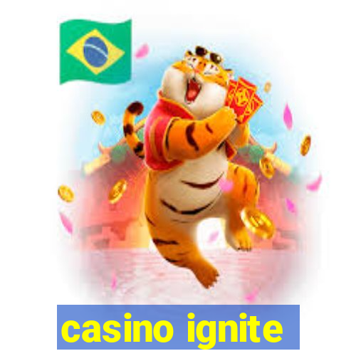 casino ignite