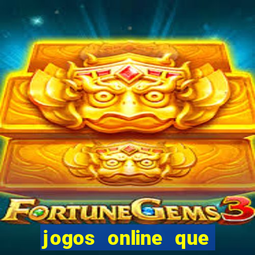 jogos online que pagam bem