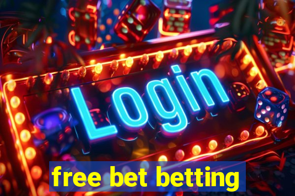 free bet betting