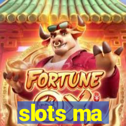 slots ma