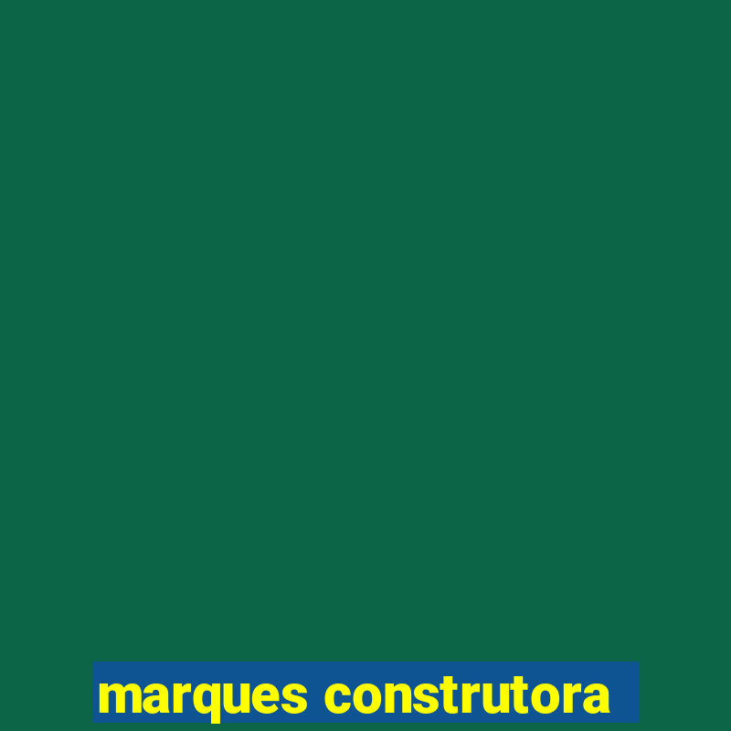 marques construtora