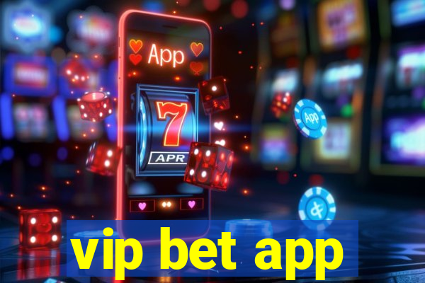 vip bet app