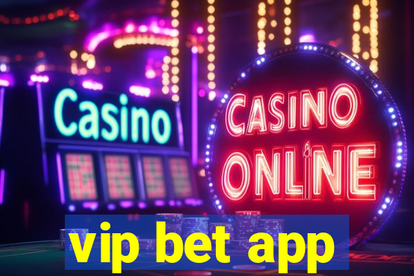 vip bet app