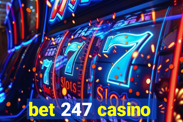 bet 247 casino