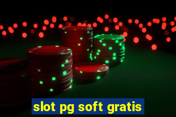 slot pg soft gratis