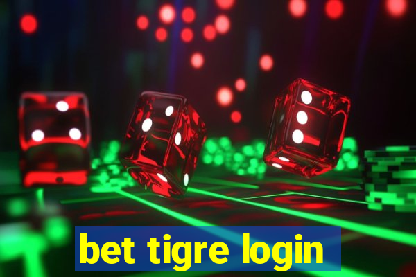 bet tigre login