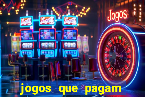 jogos que pagam para você jogar