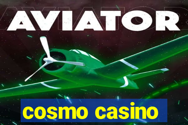 cosmo casino