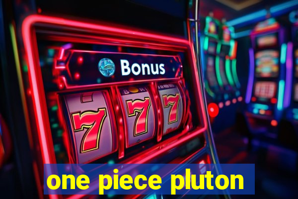 one piece pluton