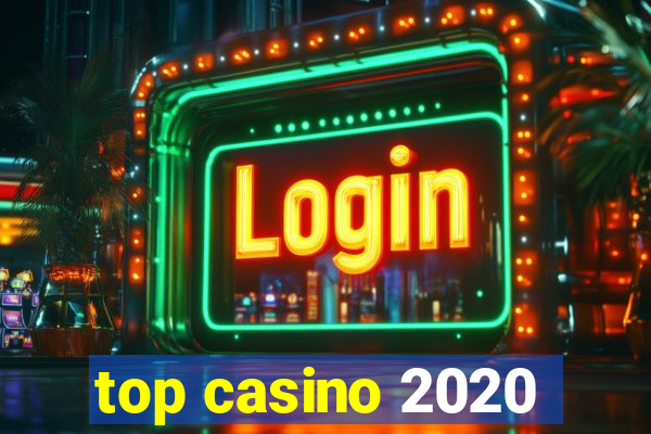 top casino 2020