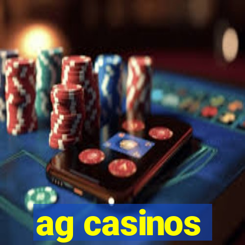 ag casinos