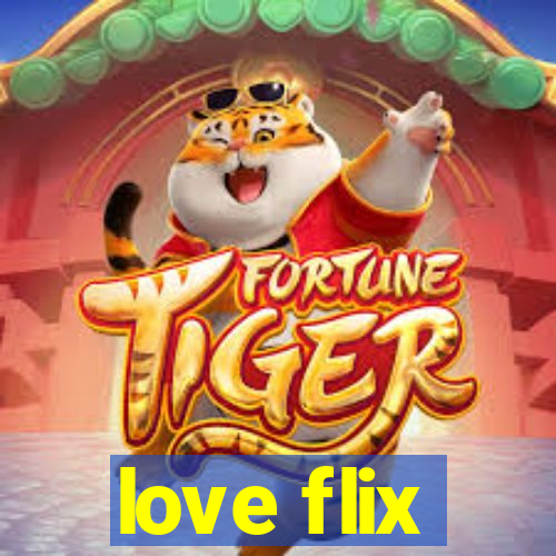 love flix