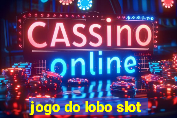 jogo do lobo slot