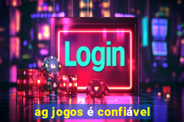 ag jogos é confiável