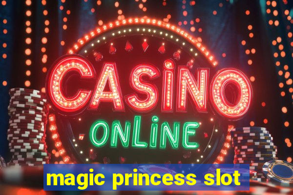 magic princess slot