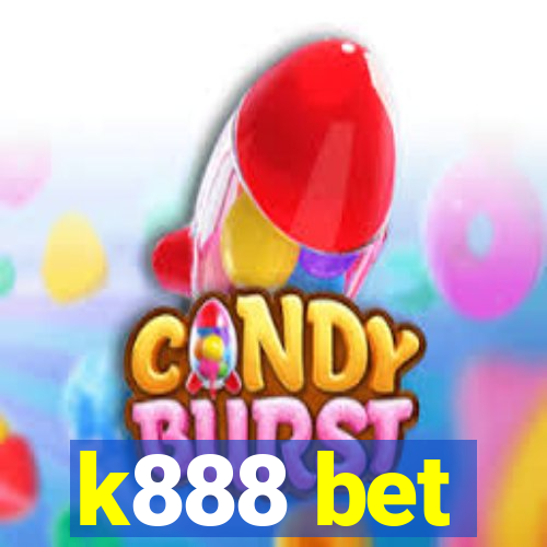 k888 bet