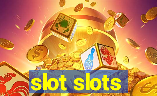 slot slots