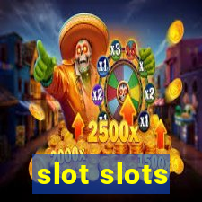 slot slots